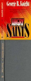 Angry Saints: Tensions and Possibilities in the Adventist Struggle Over Righteousness by Faith