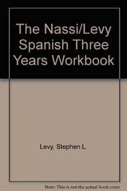 The Nassi/Levy Spanish Three Years Workbook (R 470W)