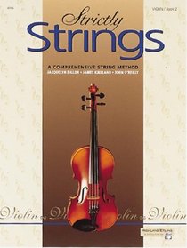 Strictly Strings: A Comprehensive String Method : Violin Book 2