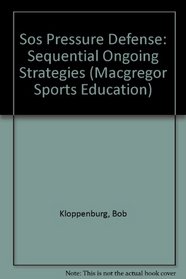 Sos Pressure Defense: Sequential Ongoing Strategies (Macgregor Sports Education)