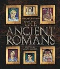 The Ancient Romans (People of the Ancient World)