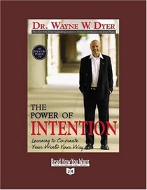 The Power of Intention (Volume 1 of 2) (EasyRead Super Large 24pt Edition): Learning to Co-create Your World Your Way