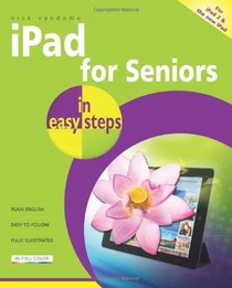 iPad for Seniors in Easy Steps: Covers iPad 2 and the New iPad
