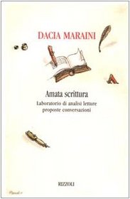 Amata scrittura: Laboratorio di analisi, letture, proposte, conversazioni (Piccola biblioteca La scala) (Italian Edition)