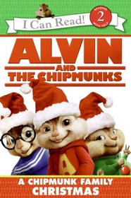 Alvin and the Chipmunks: A Chipmunk Family Christmas (I Can Read Book 2)