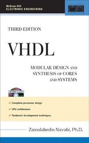 VHDL: Modular Design and Synthesis of Cores and Systems, 3rd Edition