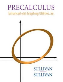 Precalculus: Enhanced with Graphing Utilities Value Pack (includes MyMathLab/MyStatLab Student Access Kit  & Student Solutions Manual  for Precalculus: Enhanced with Graphing Utilities)