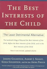 The Best Interests of the Child : The Least Detrimental Alternative