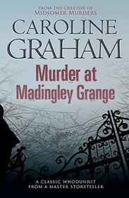 Murder at Madingley Grange. Caroline Graham