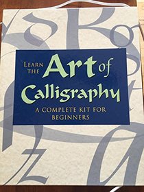 Learn the Art of Calligraphy: A Step-by-Step Project Book