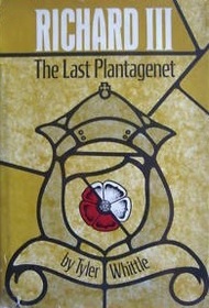 Richard III: The Last Plantagenet
