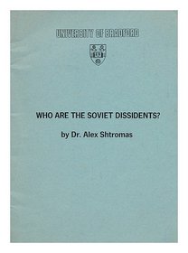 Who Are the Soviet Dissidents?