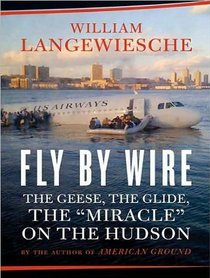 Fly by Wire: The Geese, the Glide, the Miracle on the Hudson (Audio CD) (Unabridged)