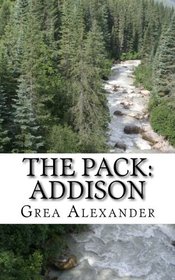 The Pack: Addison (Volume 1)