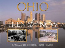 Ohio: Then & Now (Then & Now (Westcliffe))