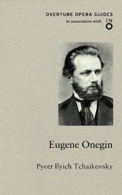 Eugene Onegin (Overture Opera Guides)