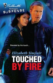 Touched By Fire (Silhouette Intimate Moments)