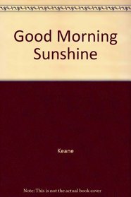 GOOD MORNING SUNSHINE