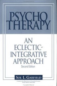 Psychotherapy : An Eclectic-Integrative Approach (Wiley Series on Personality Processes)
