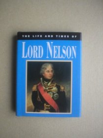 The Life and Times of Horatio Nelson