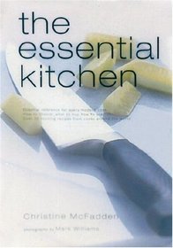 The Essential Kitchen: Basic Tools, Recipes, and Tips for Equipping a Classic Kitchen (Spiral)