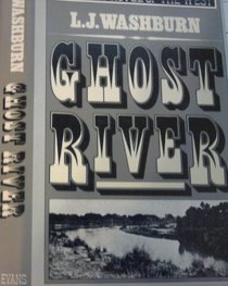 Ghost River (Evans Novel of the West)