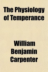 The Physiology of Temperance