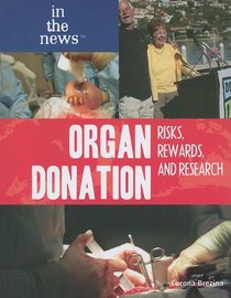 Organ Donation: Risks, Rewards, and Reserch (In the News)
