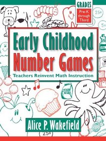 Early Childhood Number Games: Teachers Reinvent Math Instruction, Pre-K through 3rd Grade