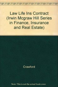 Law and the Life Insurance Contract (Irwin Mcgraw Hill Series in Finance, Insurance and Real Estate)