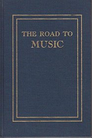 Road to Music (Da Capo Press Music Reprint Series)