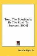 Tom, The Bootblack: Or The Road To Success (1905)