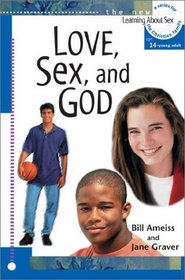 Love, Sex, and God (Learning About Sex, Book 5)