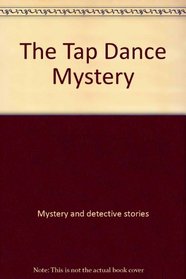 The tap dance mystery (Eagle-Eye Ernie)