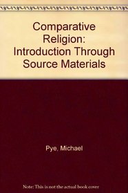 Comparative Religion: Introduction Through Source Materials