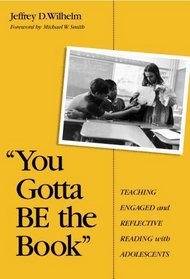 'You Gotta Be the Book': Teaching Engaged and Reflective Reading With Adolescents