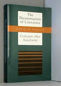 The Deconstruction of Literature: Criticism After Auschwitz