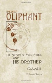 The Story of Valentine and His Brother: Volume 2