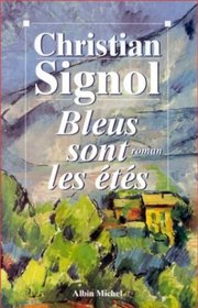 Bleus sont les etes: Roman (French Edition)