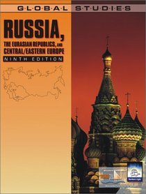 Global Studies: Russia, the Eurasian Republics, and Central/Eastern Europe (Global Studies Russia, the Eurasian Republics, and Central/Eastern Europe)