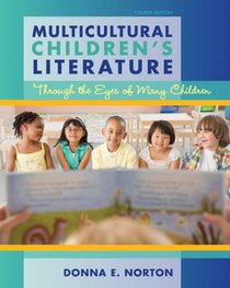 Multicultural Children's Literature: Through the Eyes of Many Children (4th Edition)