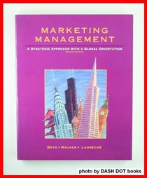 Marketing Management: A Strategic Approach With a Global Orientation (The Irwin Series in Marketing)