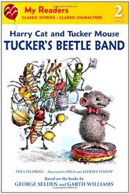 Tucker's Beetle Band (Harry Cat and Tucker Mouse) (My Readers, Level 2)