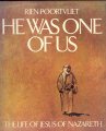 He Was One of Us : The Life of Jesus of Nazareth