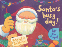 Santa's busy day!: Lift the flaps!