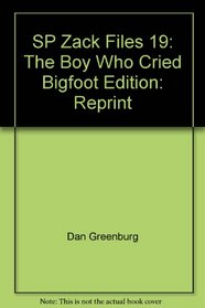 SP Zack Files 19: The Boy Who Cried Bigfoot