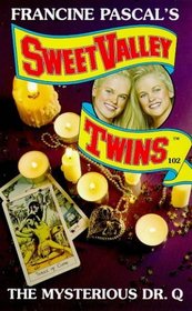 The Mysterious Dr. Q (Sweet Valley Twins)