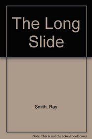 The Long Slide