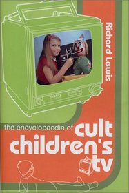 The Encyclopedia of Cult Children's TV