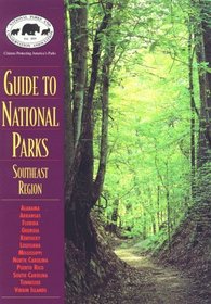 Guide To National Parks: Southeast Region (NPCA national park guide)